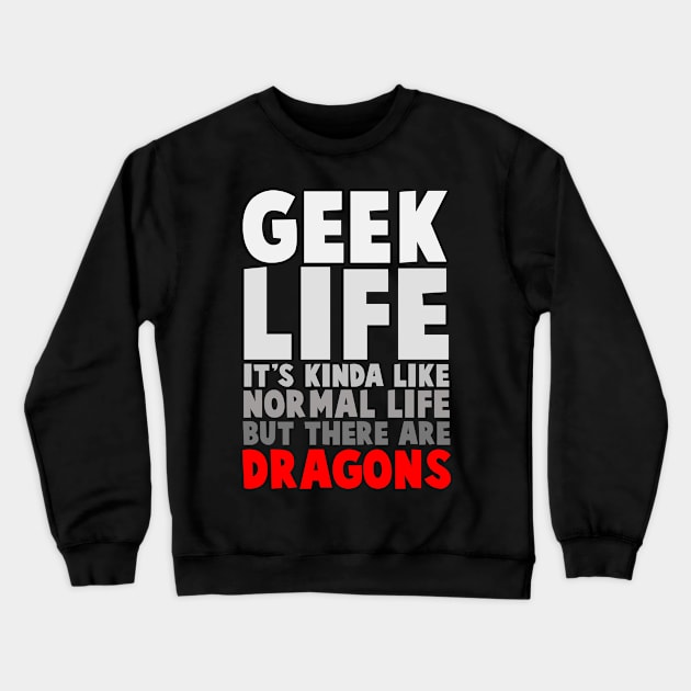 geek life Crewneck Sweatshirt by yukiotanaka